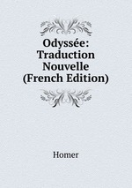 Odysse: Traduction Nouvelle (French Edition)
