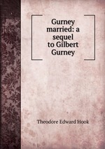 Gurney married: a sequel to Gilbert Gurney