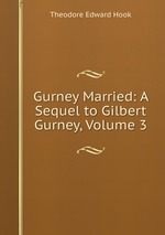 Gurney Married: A Sequel to Gilbert Gurney, Volume 3