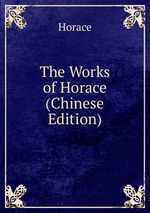 The Works of Horace (Chinese Edition)
