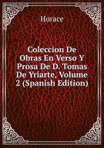 Coleccion De Obras En Verso Y Prosa De D. Tomas De Yriarte, Volume 2 (Spanish Edition)