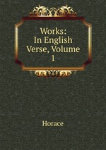 Works: In English Verse, Volume 1