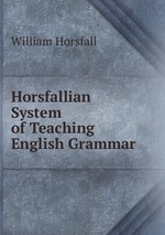 Horsfallian System of Teaching English Grammar