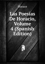 Las Poesas De Horacio, Volume 4 (Spanish Edition)