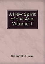 A New Spirit of the Age, Volume 1