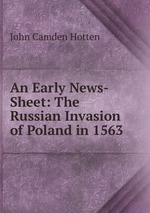 An Early News-Sheet: The Russian Invasion of Poland in 1563