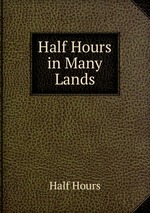 Half Hours in Many Lands