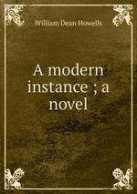 A modern instance ; a novel