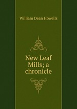 New Leaf Mills; a chronicle