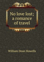 No love lost; a romance of travel