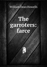 The garroters: farce