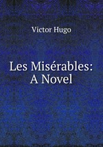 Les Misrables: A Novel
