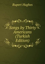 Songs by Thirty Americans (Turkish Edition)