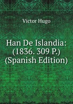 Han De Islandia: (1836. 309 P.) (Spanish Edition)
