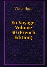 En Voyage, Volume 30 (French Edition)