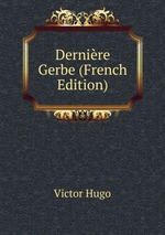 Dernire Gerbe (French Edition)