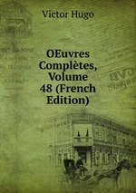 OEuvres Compltes, Volume 48 (French Edition)