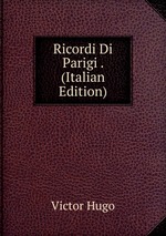 Ricordi Di Parigi . (Italian Edition)