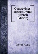 Quatrevingt-Treize: Drame (French Edition)
