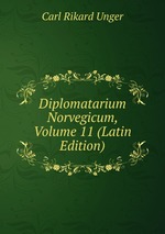 Diplomatarium Norvegicum, Volume 11 (Latin Edition)