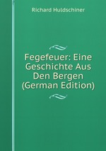 Fegefeuer: Eine Geschichte Aus Den Bergen (German Edition)