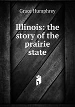 Illinois: the story of the prairie state