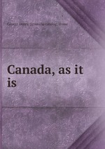 Canada, as it is