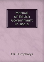 Manual of British Government in India