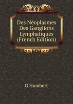 Des Noplasmes Des Ganglions Lymphatiques (French Edition)