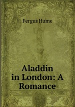 Aladdin in London: A Romance