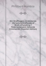 Om Strafflagens Anvndande Vid Sammantrffande Af Brott: Afhandling I Fderneslandets Gllande Criminalrtt (Swedish Edition)