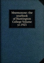 Mnemosyne: the yearbook of Huntington College Volume yr.1923