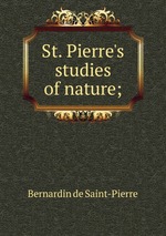 St. Pierre`s studies of nature;