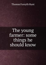 The young farmer: some things he should know