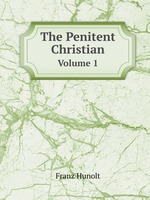 The Penitent Christian. Volume 1
