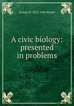 A civic biology: presented in problems
