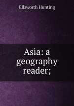 Asia: a geography reader;