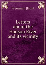 Letters about the Hudson River and its vicinity