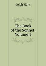 The Book of the Sonnet, Volume 1