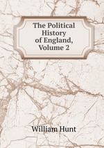 The Political History of England, Volume 2