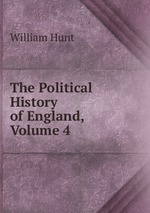 The Political History of England, Volume 4