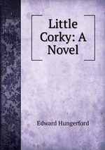 Little Corky: A Novel