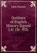 Outlines of English History Signed J.H 1St -9Th