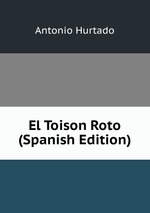 El Toison Roto (Spanish Edition)
