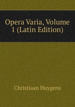 Opera Varia, Volume 1 (Latin Edition)