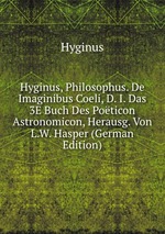Hyginus, Philosophus
