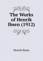 The Works of Henrik Ibsen (1912)