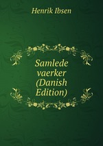 Samlede vaerker (Danish Edition)