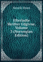 Efterladte Skrifter Udgivne, Volume 3 (Norwegian Edition)