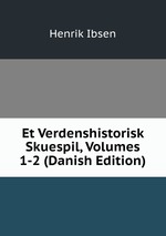 Et Verdenshistorisk Skuespil, Volumes 1-2 (Danish Edition)